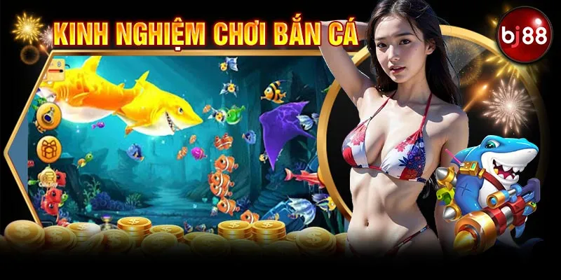 kinh nghiệm chơi bắn cá bj88 - ảnh đại diện