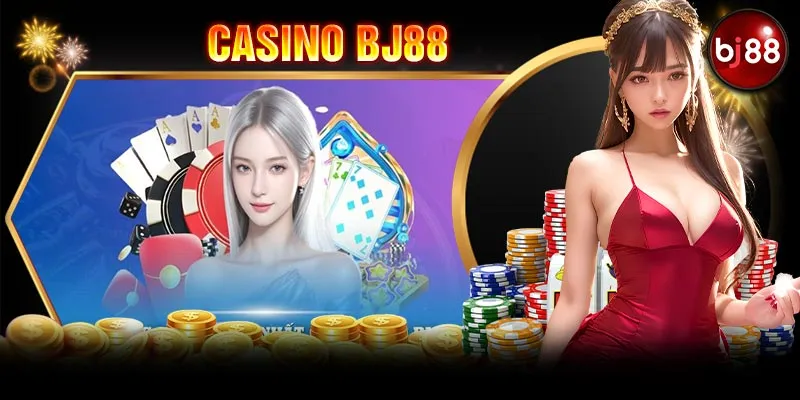 Những điểm ưu tú nhất của casino BJ88