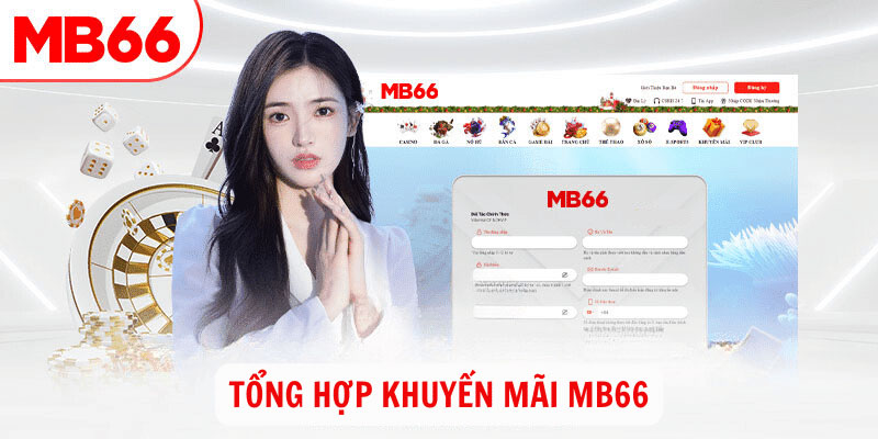 Tổng hợp khuyến mãi MB66 cực hot